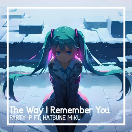 The Way I Remember You | Boomplay Music