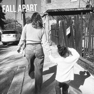 Fall Apart