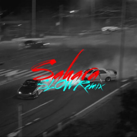 Sahara (Slow Remix)