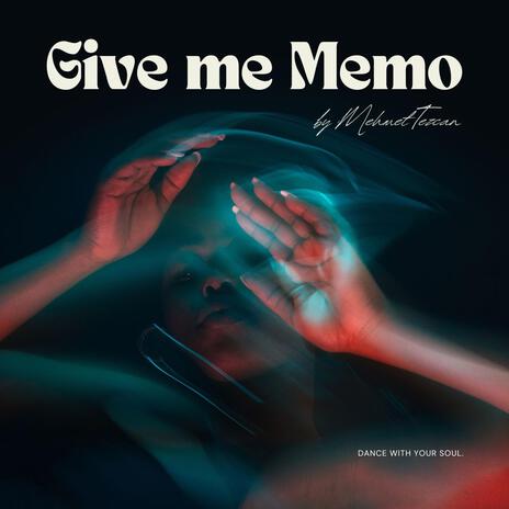 Give me Memo | Boomplay Music