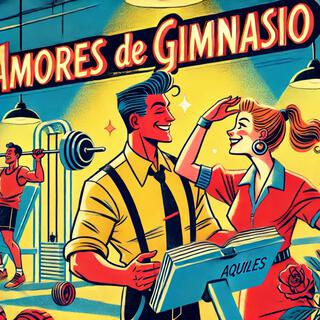 AMORES DE GIMNASIO