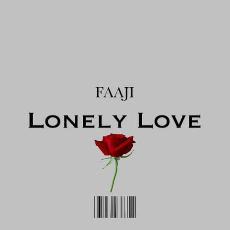 LONELY LOVE | Boomplay Music