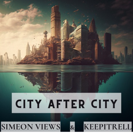 City After City ft. KeepitRell | Boomplay Music