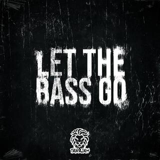 Let the Bass Go (Radio Edit)