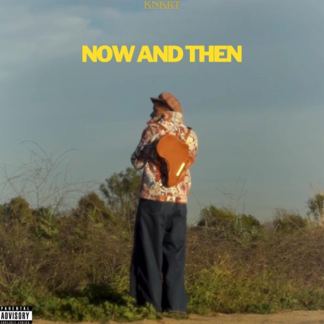 Now and Then | Boomplay Music