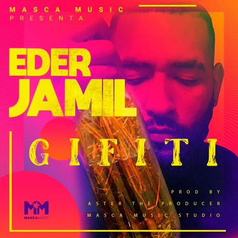 Gifiti ft. Eder Jamil | Boomplay Music