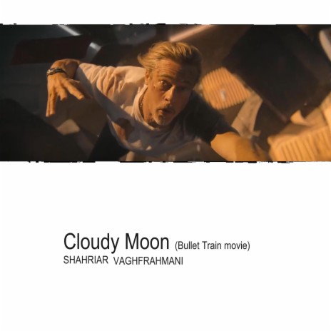 Cloudy Moon (Bullet Train movie) | Boomplay Music