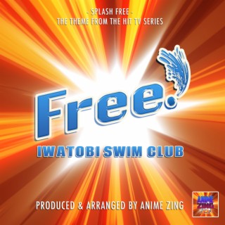 Splash Free (From Free - Iwastobi Swim Club)