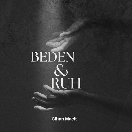 Beden & Ruh | Boomplay Music