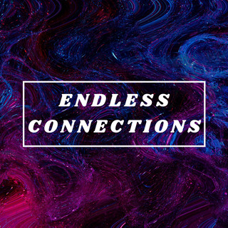 Endless Connections