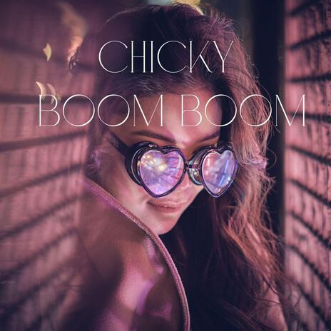 Chicky Boom Boom | Boomplay Music