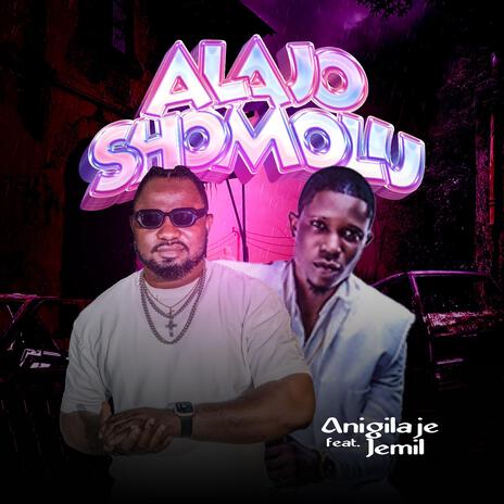 Alajo Shomolu ft. Jemil | Boomplay Music