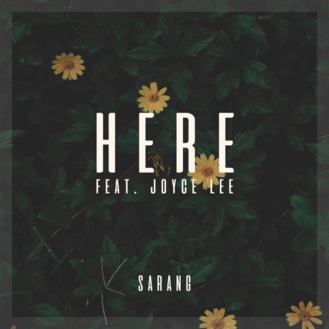 Here ft. Joyce Lee | Boomplay Music