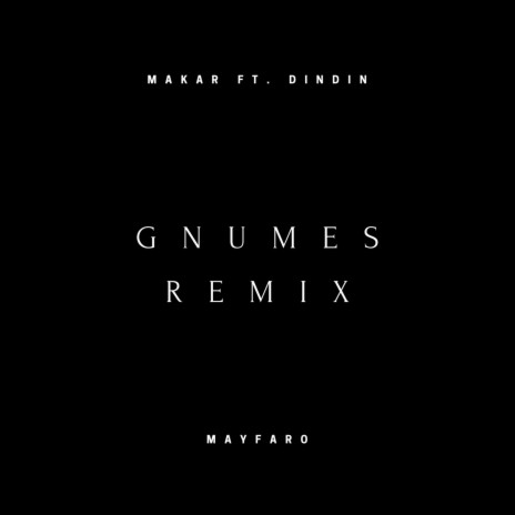 Gnumes (Remix) ft. DinDin | Boomplay Music