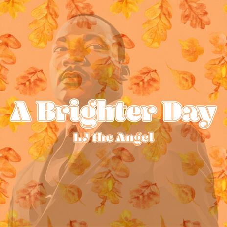 A Brighter Day | Boomplay Music