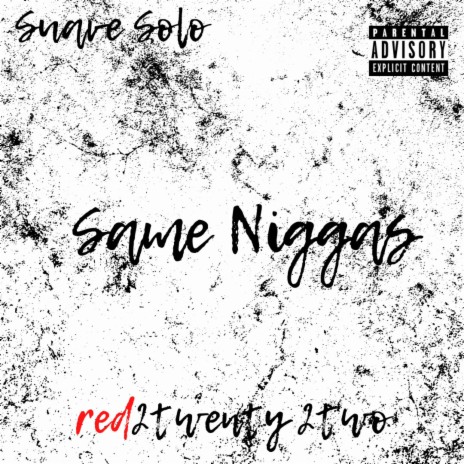 Same Niggas ft. Red 2twenty 2two | Boomplay Music