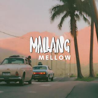 Malang Mellow