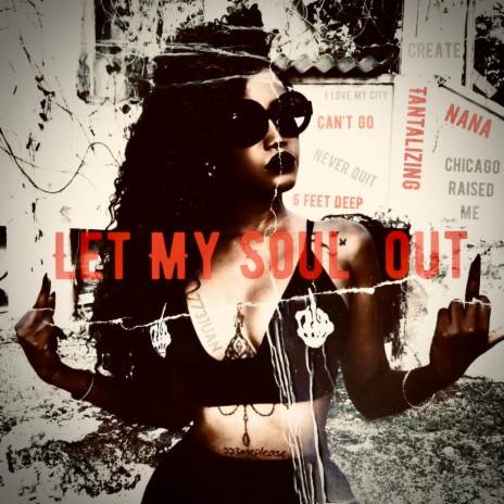 LET MY SOUL OUT | Boomplay Music