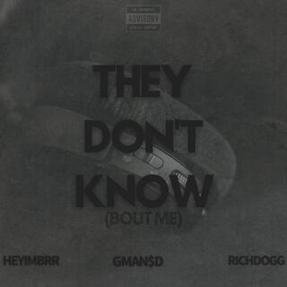 They Don't Know (Bout Me)