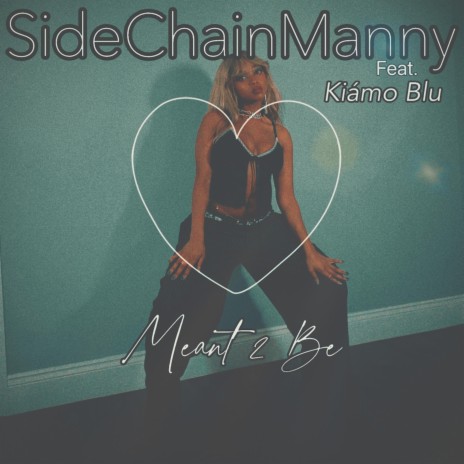 Meant 2 Be ft. Kiamo Blu | Boomplay Music