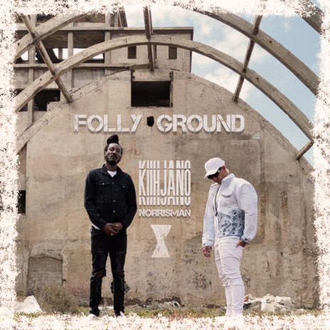 Folly Ground ft. Norris Man | Boomplay Music