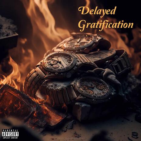 Delayed Gratification