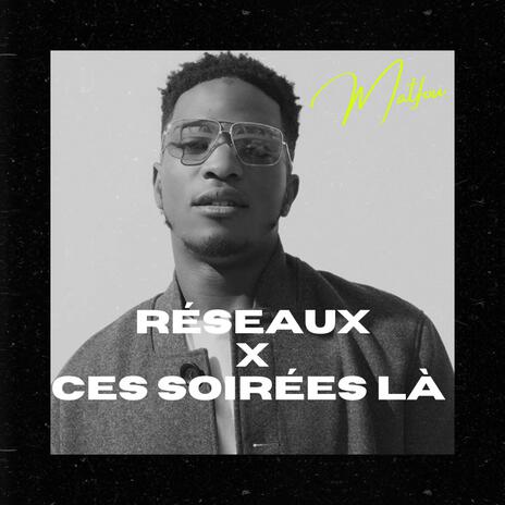 Réseaux X Ces soirées là | Boomplay Music