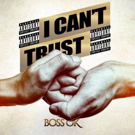 I Can't Trust | Boomplay Music