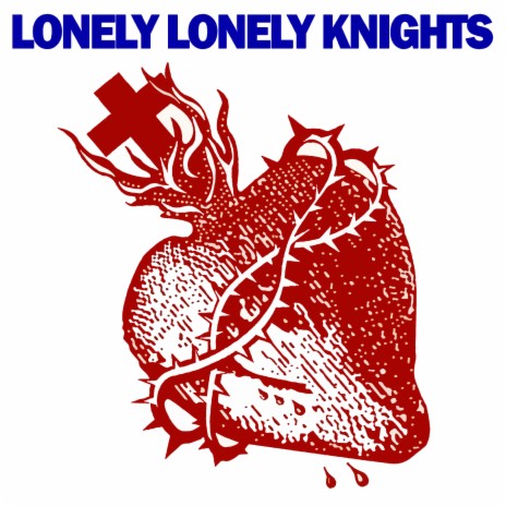 Ballad of the Lonely Lonely Knight | Boomplay Music