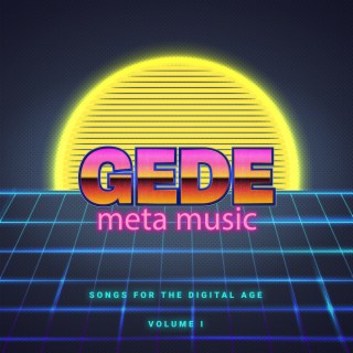 Meta Music: Songs For The Digital Age Volume I