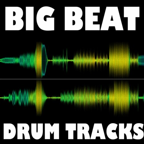 Big Beat Productions Upbeat Dance Drum Loop 1 (120 BPM) MP3 Download & Lyrics | Boomplay