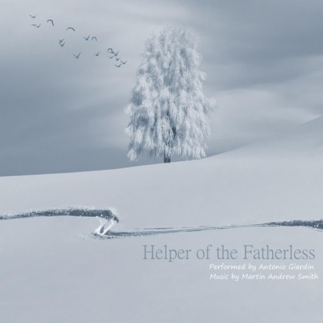 Helper of the Fatherless ft. Antonio Giardina