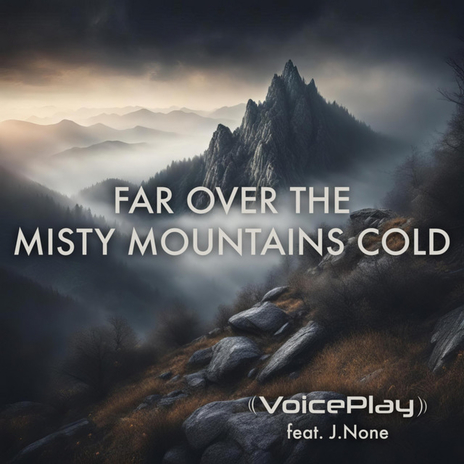 Far Over The Misty Mountains Cold ft. J.None | Boomplay Music