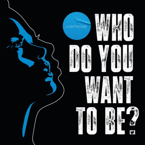 Who Do You Want To Be? | Boomplay Music