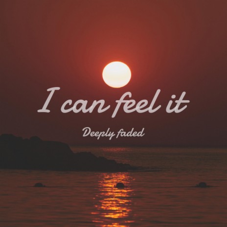 I can feel it