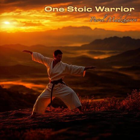 One Stoic Warrior | Boomplay Music