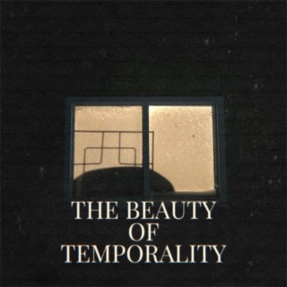 The Beauty of Temporality