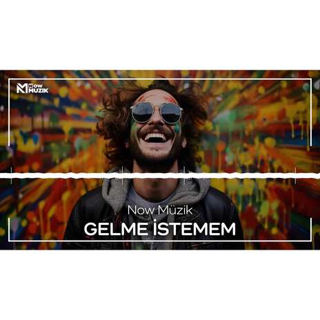 GELME İSTEMEM | Boomplay Music