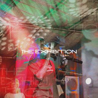 The Exhibition lyrics | Boomplay Music