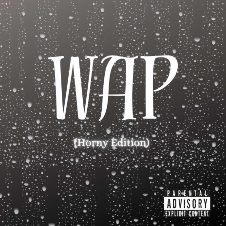 WAP (Horny Edition) | Boomplay Music