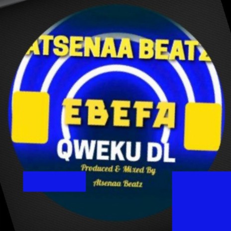 Ebefa ft. Astenaa Gh | Boomplay Music