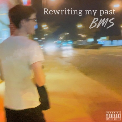 Rewriting My Past | Boomplay Music