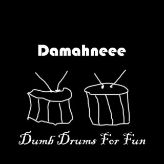 Dumb Drums for Fun