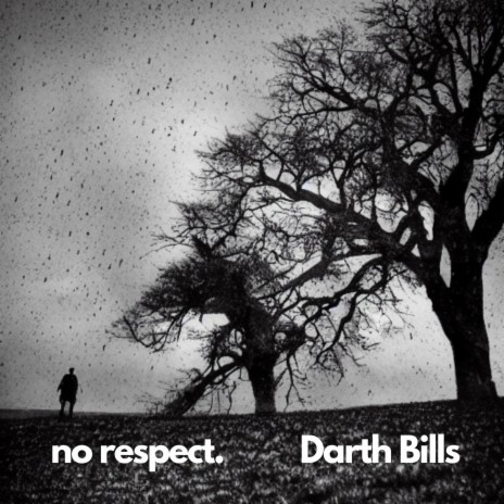 no respect. | Boomplay Music