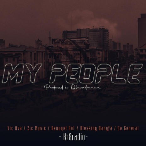 My People ft. Zic Music, Renuyel Bot, Blessing Dangfa & De General | Boomplay Music