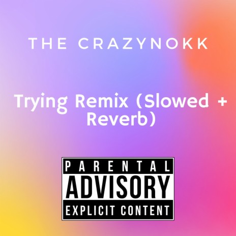 Trying (Remix) [Slowed + Reverb] | Boomplay Music