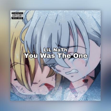 You Was The One | Boomplay Music