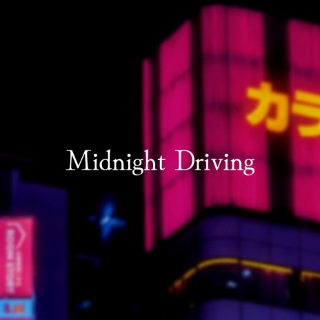 Midnight Driving | Boomplay Music