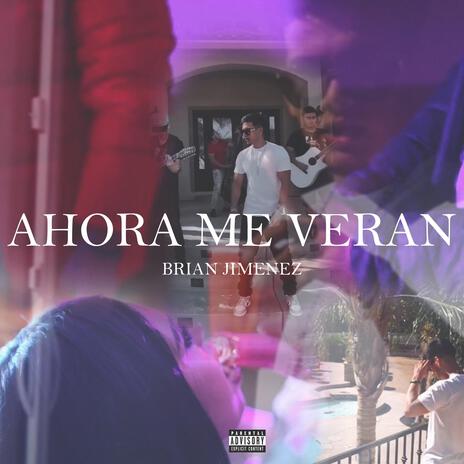 Ahora Me Verán | Boomplay Music