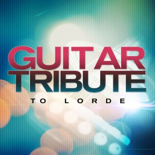 Guitar Tribute to Lorde